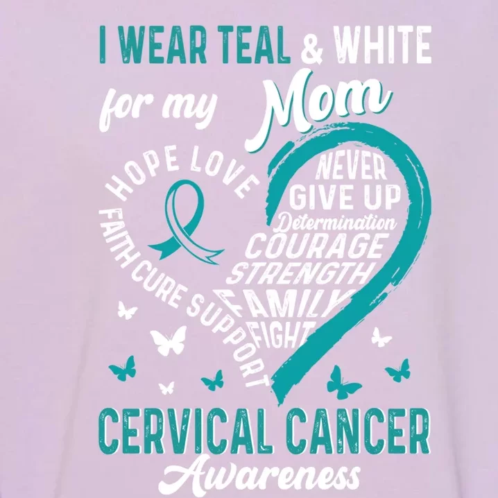 I Wear Teal White For My Mom Cervical Cancer Awareness Cute Gift Garment-Dyed Sweatshirt