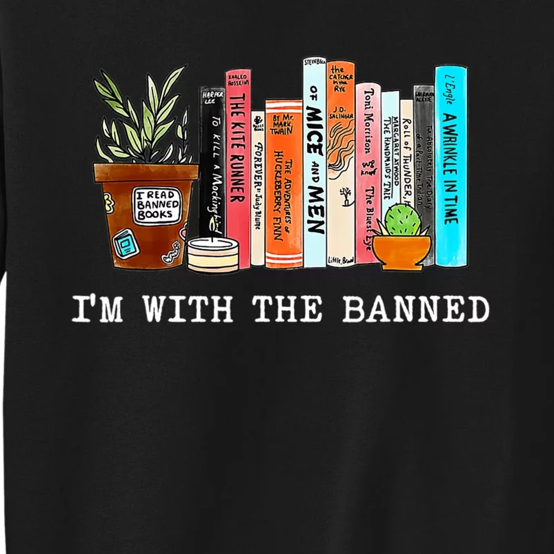 Im With The Banned I Read Banned Books Tall Sweatshirt