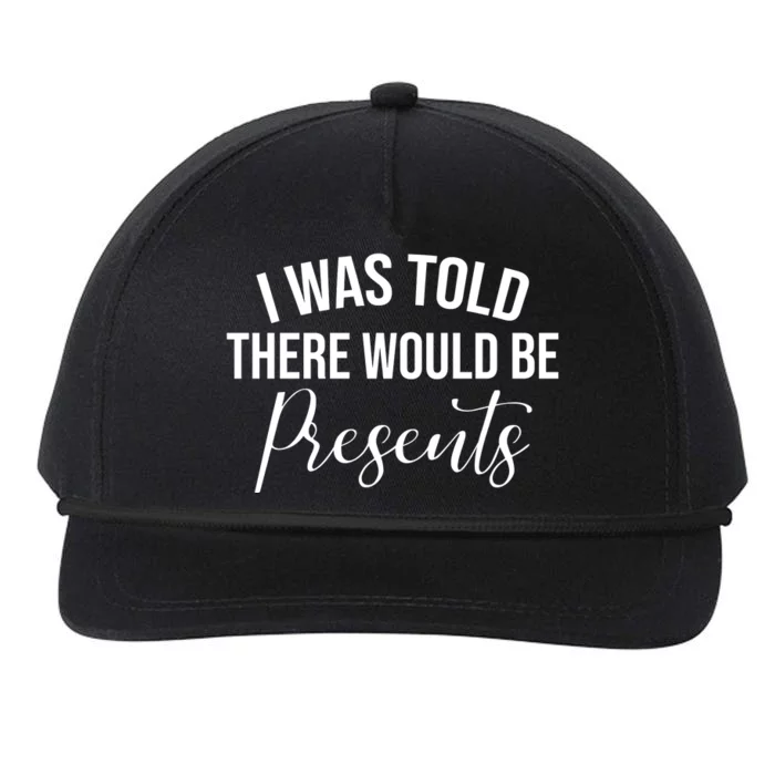 I Was Told There Would Be Presents Funny Christmas Snapback Five-Panel Rope Hat