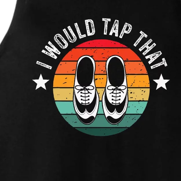 I Would Tap That Recital Tap Dancer Tap Dancing Ladies Tri-Blend Wicking Tank