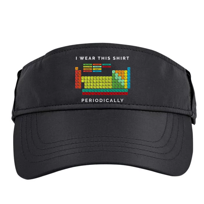 I Wear This Periodically Periodic Table Chemistry Pun Adult Drive Performance Visor