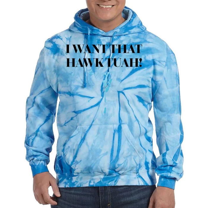 I Want That Hawk Tuah Tie Dye Hoodie