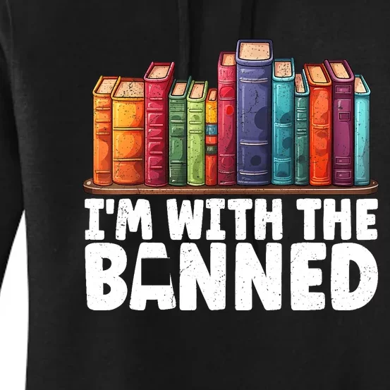 Im With The Banned Funny Book Readers I Read Banned Books Women's Pullover Hoodie