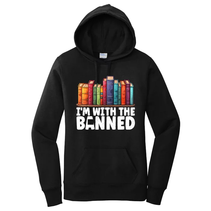 Im With The Banned Funny Book Readers I Read Banned Books Women's Pullover Hoodie