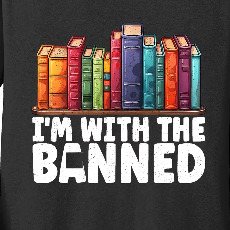 Im With The Banned Funny Book Readers I Read Banned Books Kids Long Sleeve Shirt