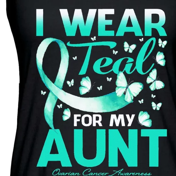 I Wear Teal For My Aunt Ovarian Cancer Awareness Ladies Essential Flowy Tank