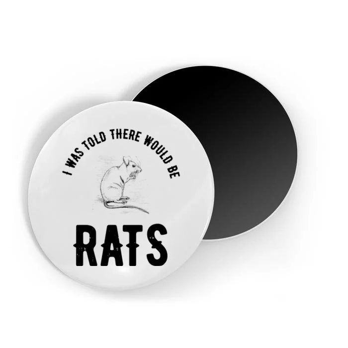 I Was Told There Would Be Rats Pet Magnet