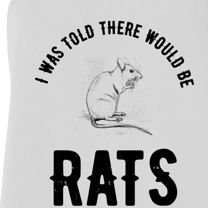 I Was Told There Would Be Rats Pet Women's Racerback Tank