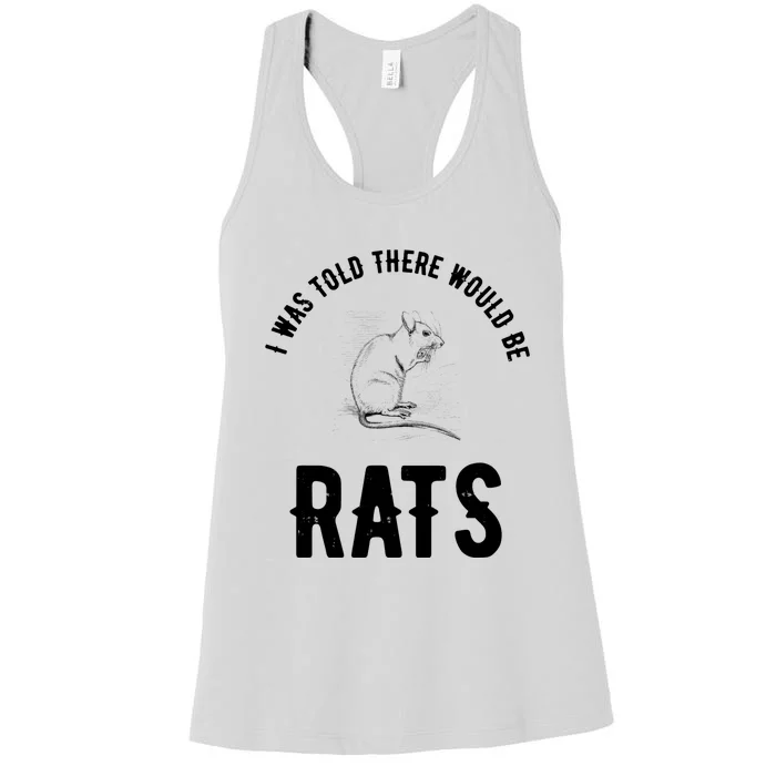 I Was Told There Would Be Rats Pet Women's Racerback Tank