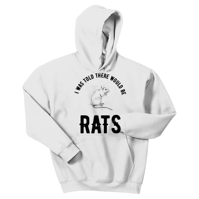 I Was Told There Would Be Rats Pet Kids Hoodie