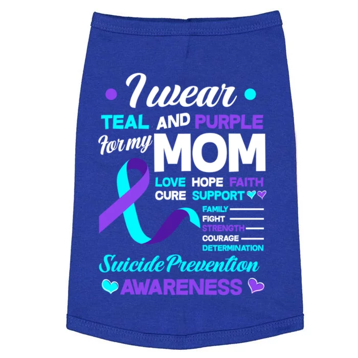 I Wear Teal And Purple For My Mom Suicide Prevention Awareness Gift Doggie Tank