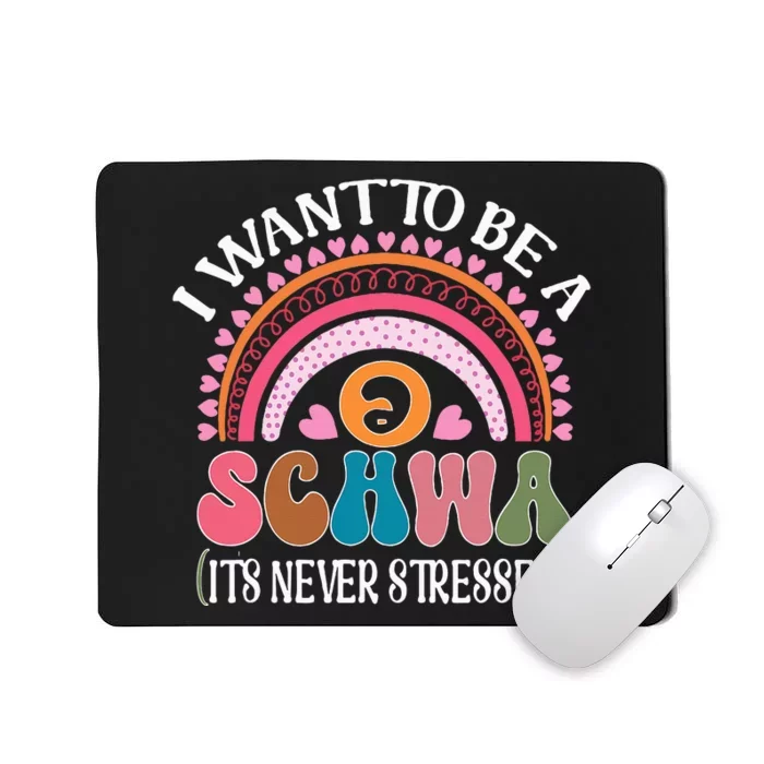 I Want To Be A Schwa Its Never Stressed Science Of Reading Mousepad