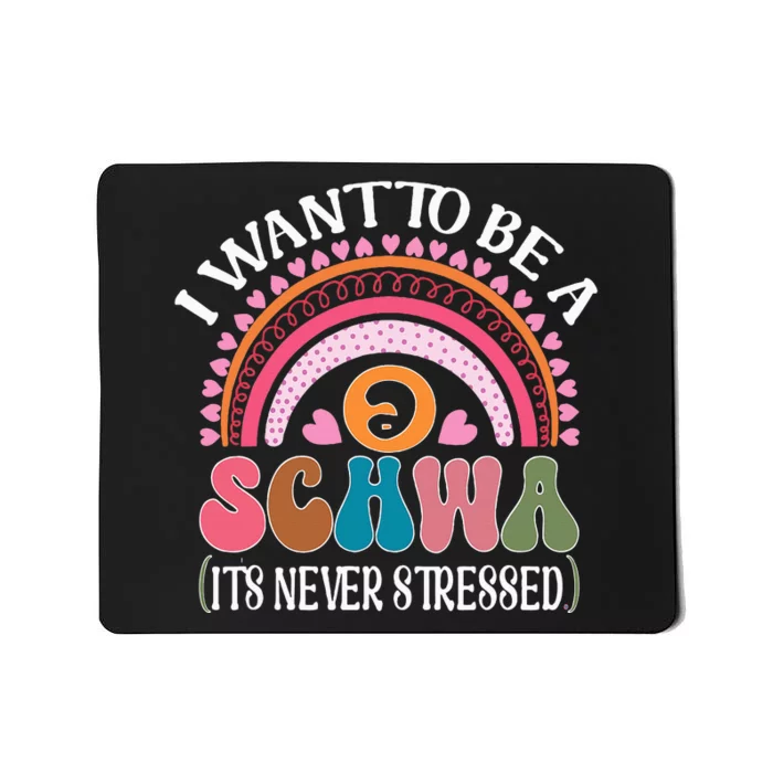 I Want To Be A Schwa Its Never Stressed Science Of Reading Mousepad