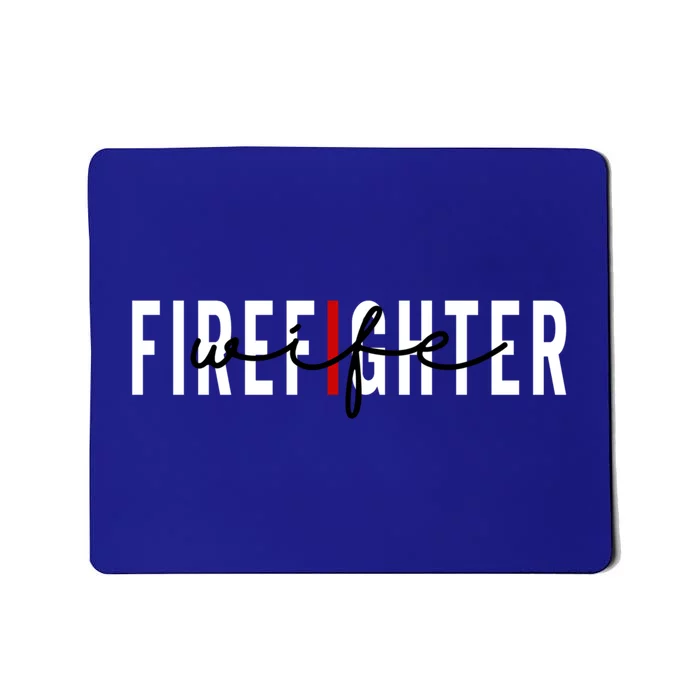 Ire Wife Thin Red Line Firefighter Wife Gift Mothers Day Gift Mousepad