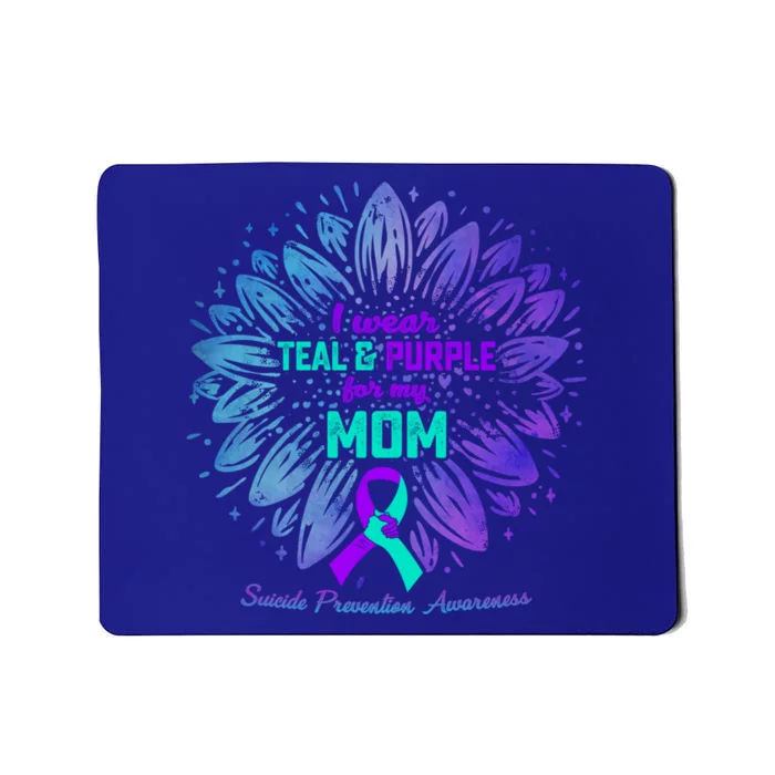 I Wear Teal And Purple For My Mom Suicide Prevention Awareness Gift Mousepad