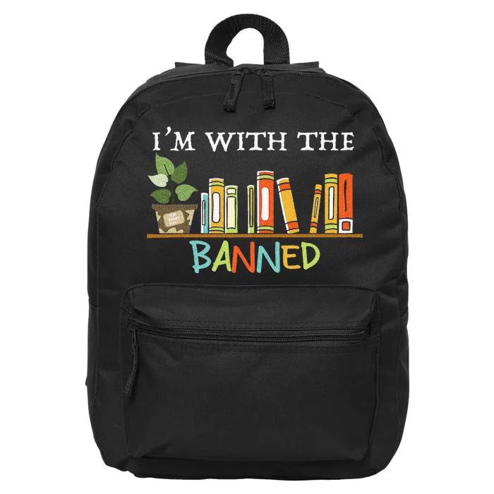 I'm with The Banned Books I Read Banned Books Lovers 16 in Basic Backpack