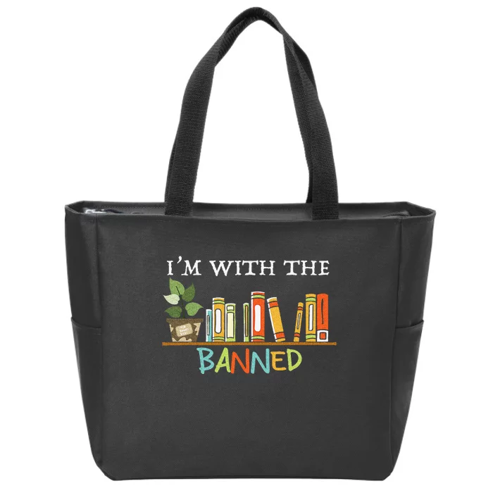 I'm with The Banned Books I Read Banned Books Lovers Zip Tote Bag