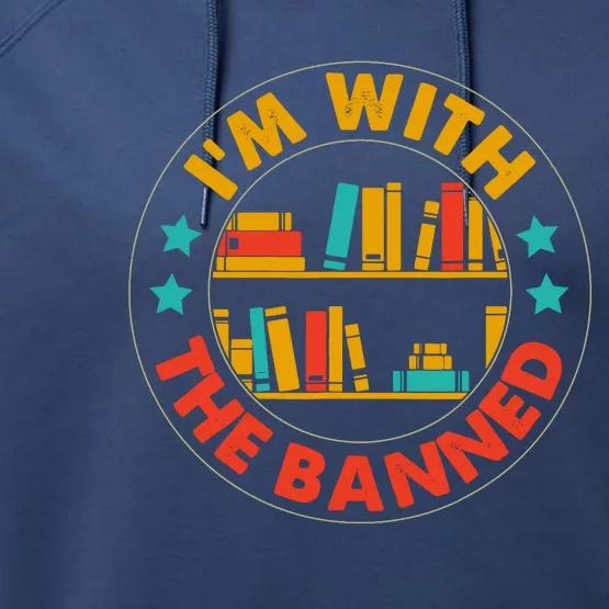 IM With The Banned Books I Read Banned Books Lovers Performance Fleece Hoodie