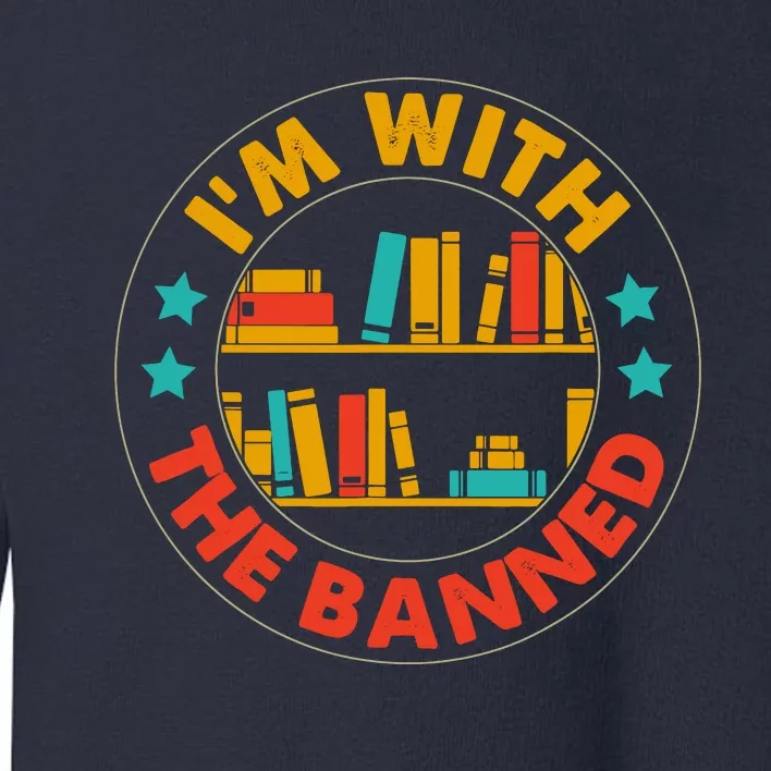 IM With The Banned Books I Read Banned Books Lovers Toddler Sweatshirt