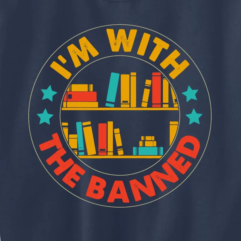 IM With The Banned Books I Read Banned Books Lovers Kids Sweatshirt