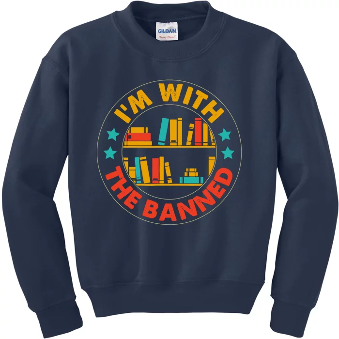 IM With The Banned Books I Read Banned Books Lovers Kids Sweatshirt