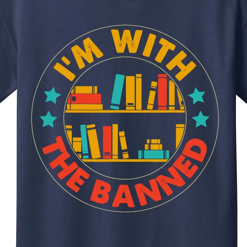 IM With The Banned Books I Read Banned Books Lovers Kids T-Shirt