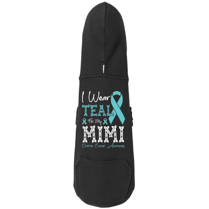 I Wear Teal For My Mimi Ovarian Cancer Awareness Doggie 3-End Fleece Hoodie