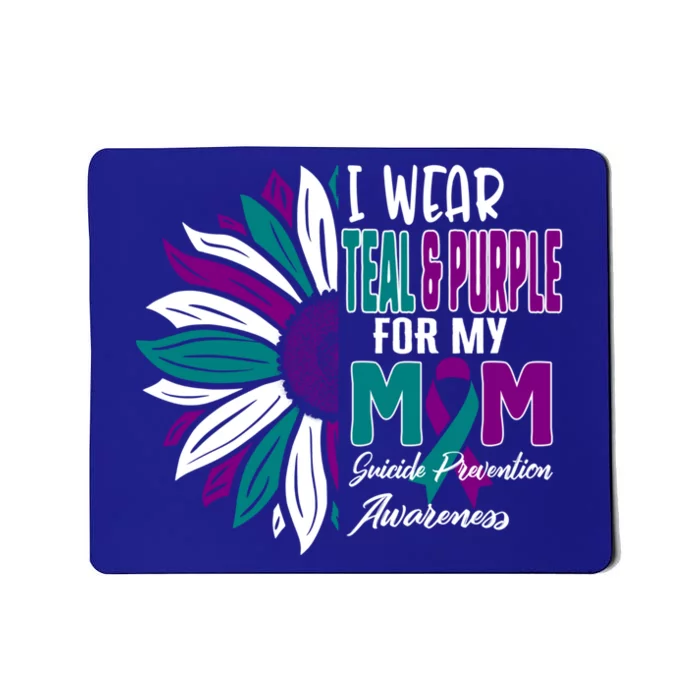 I Wear Teal And Purple For My Mom Suicide Prevention Awareness Gift Mousepad