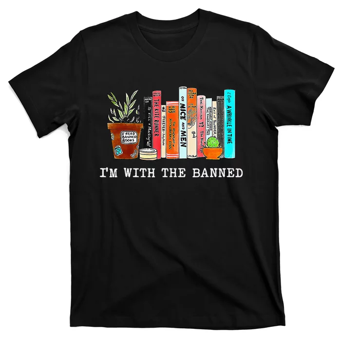 Im With The Banned Funny Book Readers I Read Banned Books T-Shirt