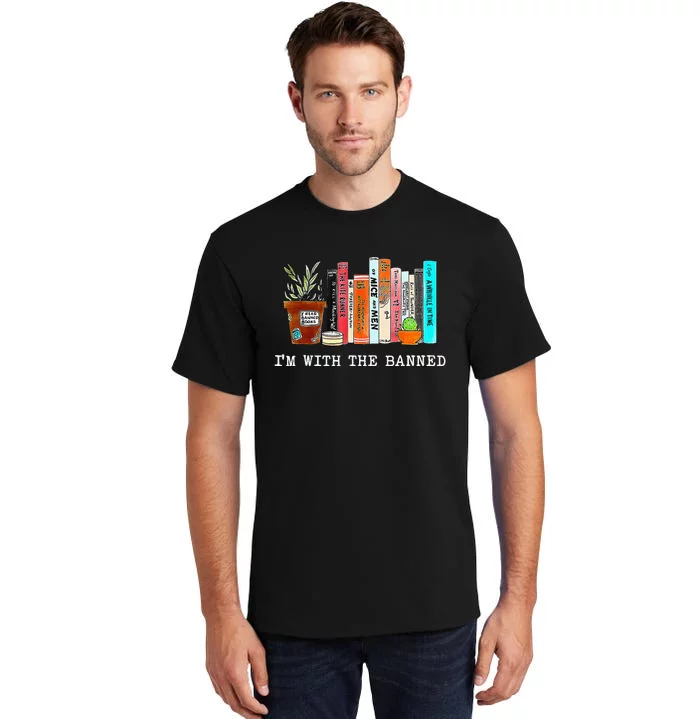 Im With The Banned Funny Book Readers I Read Banned Books Tall T-Shirt