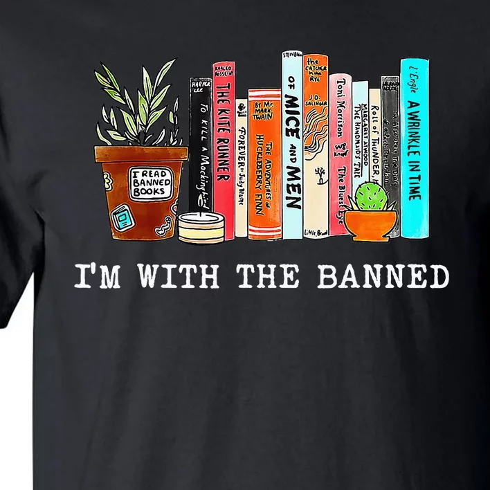 Im With The Banned Funny Book Readers I Read Banned Books Tall T-Shirt