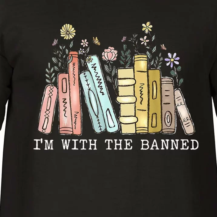 IM With The Banned Books I Read Banned Books Lovers Comfort Colors T-Shirt