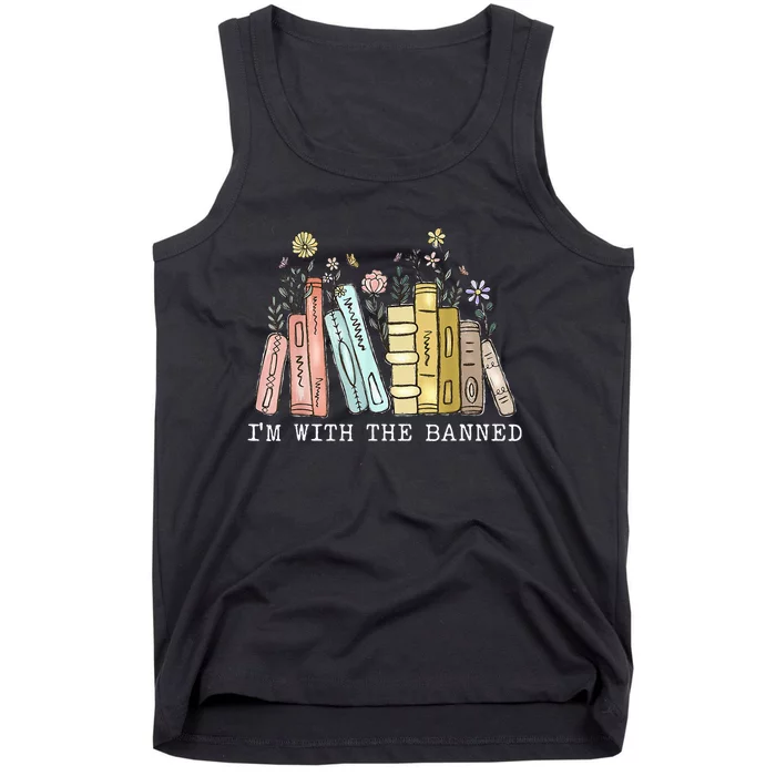 IM With The Banned Books I Read Banned Books Lovers Tank Top