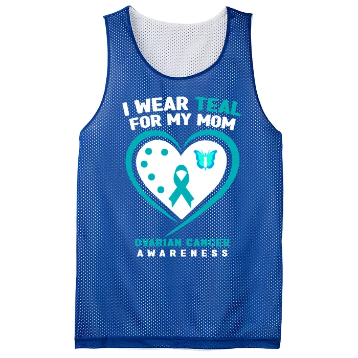 I Wear Teal For My Mom Ovarian Cancer Awareness Gift Mesh Reversible Basketball Jersey Tank