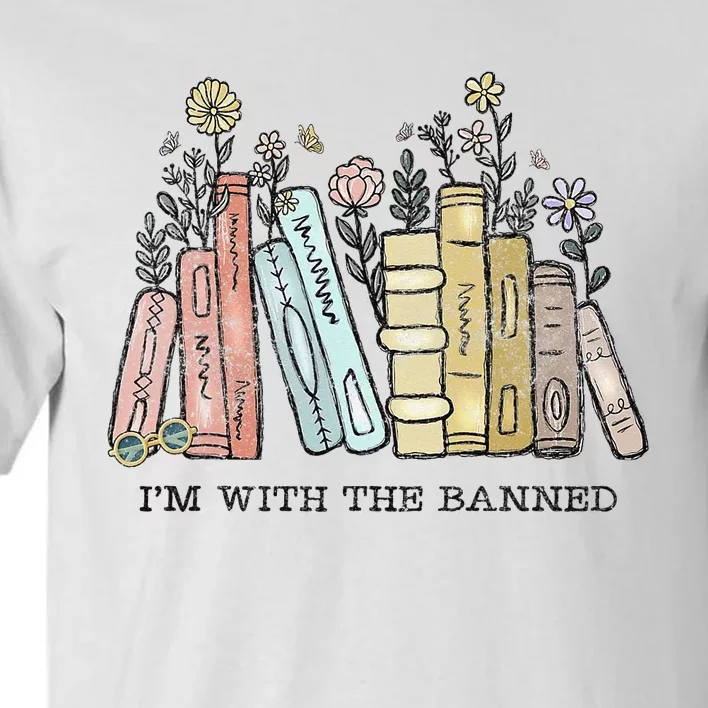 I'm with The Banned Funny Book Readers I Read Banned Books Tall T-Shirt