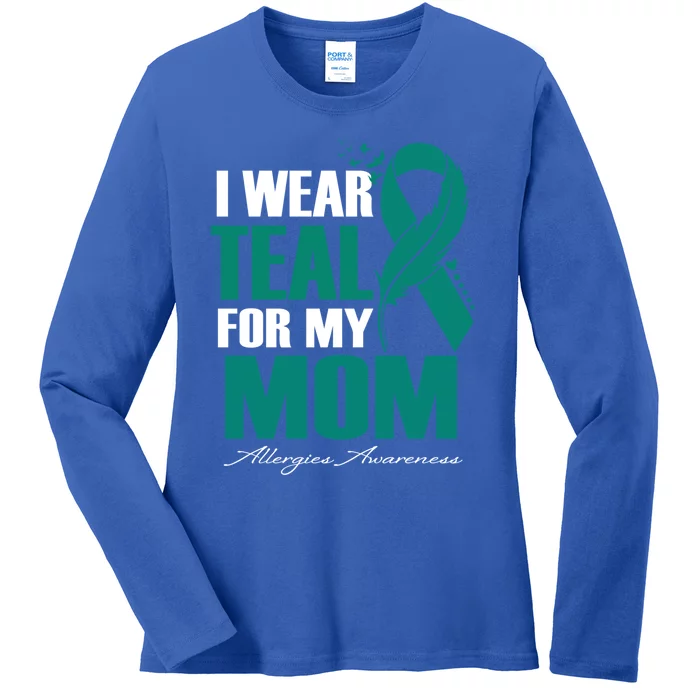 I Wear Teal For My Mom Allergies Awareness Feather Gift Ladies Long Sleeve Shirt