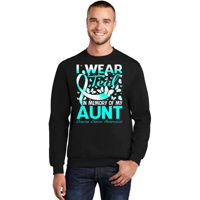 I Wear Teal In Memory Of My Aunt Ovarian Cancer Sweatshirt