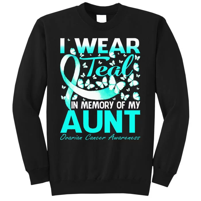 I Wear Teal In Memory Of My Aunt Ovarian Cancer Sweatshirt