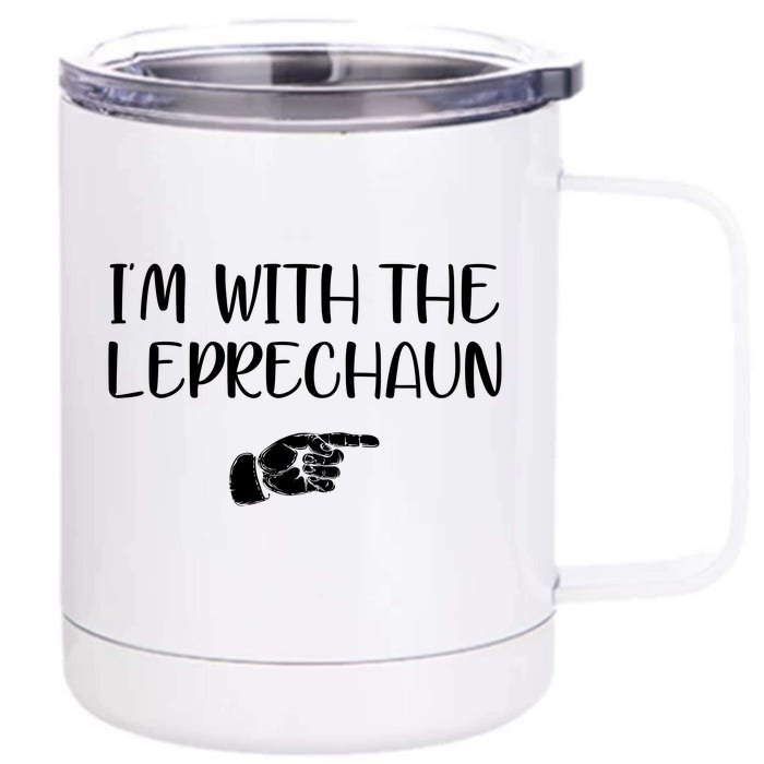 Im With The Leprechaun Front & Back 12oz Stainless Steel Tumbler Cup