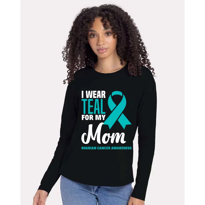 I Wear Teal For My Mom Ovarian Cancer Awareness Gift Womens Cotton Relaxed Long Sleeve T-Shirt