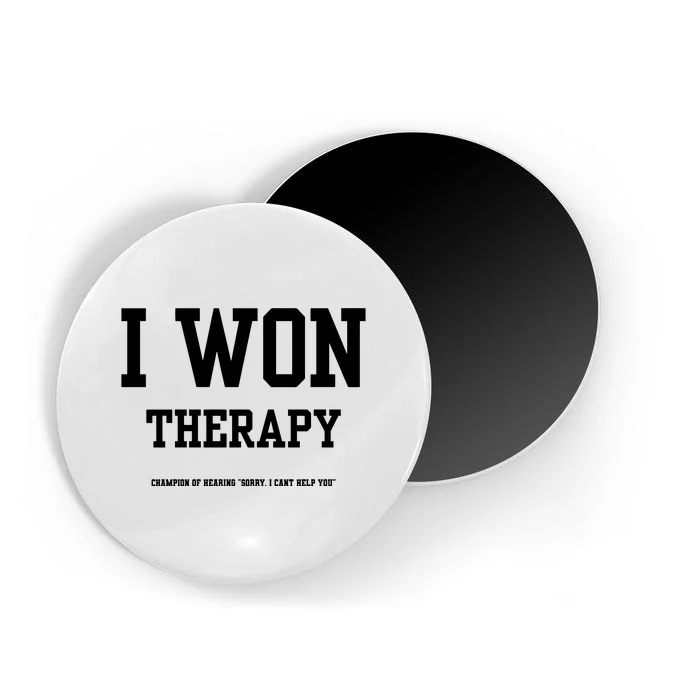 I Won Therapy Champion Of Hearing Sorry I CanT Help You Magnet