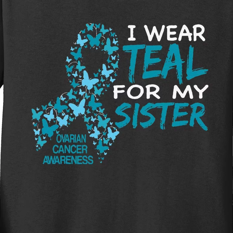 I Wear Teal For My Sister Ovarian Cancer Awareness Kids Long Sleeve Shirt