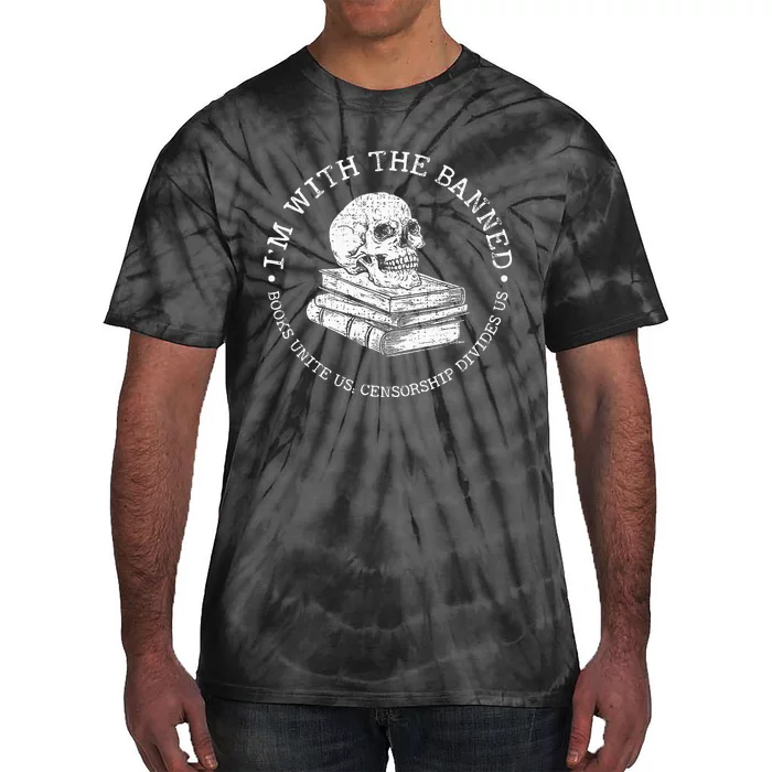 IM With The Banned Books Funny Book Lover Librarian Reading Tie-Dye T-Shirt