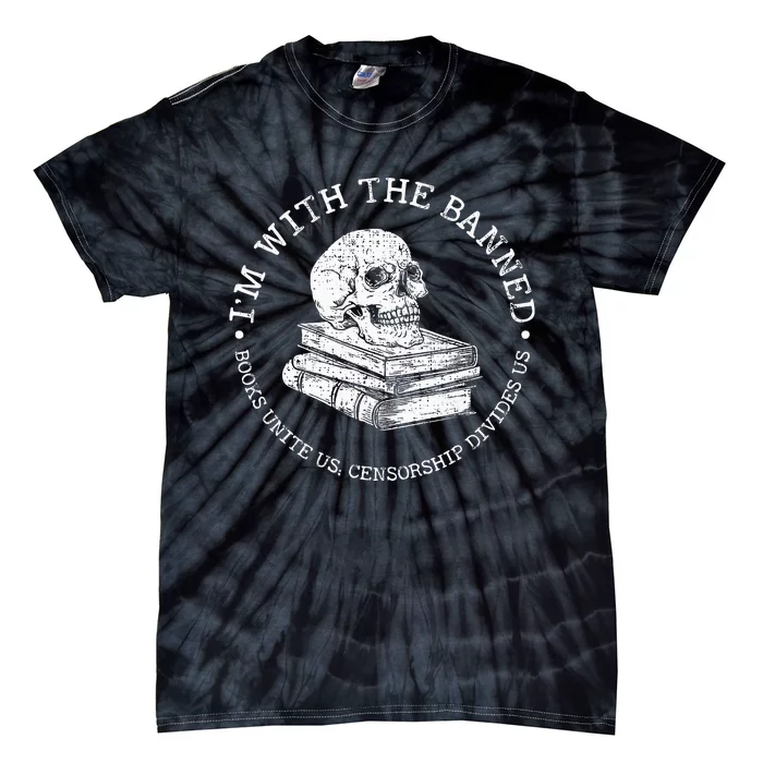 IM With The Banned Books Funny Book Lover Librarian Reading Tie-Dye T-Shirt