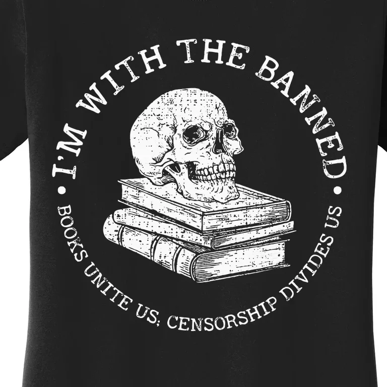 IM With The Banned Books Funny Book Lover Librarian Reading Women's T-Shirt