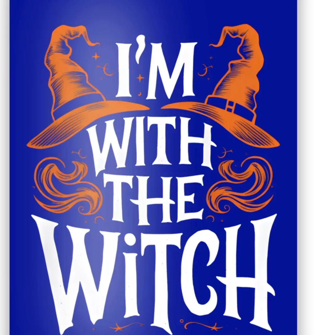 IM With The Witch Sarcastic Funny Halloween Gift Poster