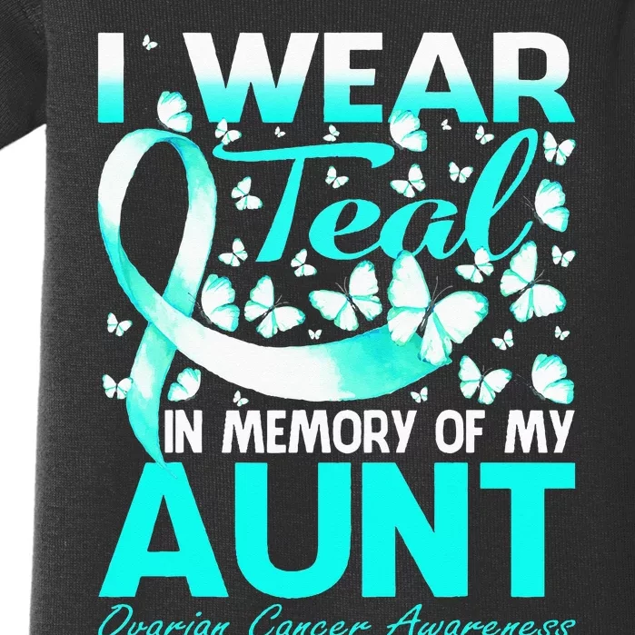 I Wear Teal In Memory Of My Aunt Ovarian Cancer Baby Bodysuit