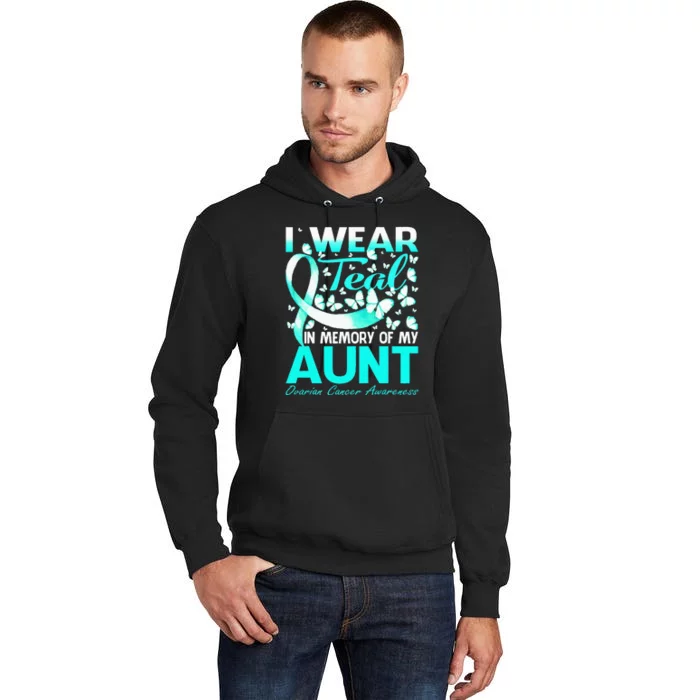 I Wear Teal In Memory Of My Aunt Ovarian Cancer Tall Hoodie