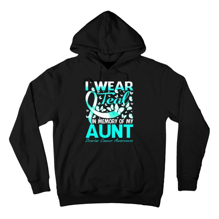 I Wear Teal In Memory Of My Aunt Ovarian Cancer Tall Hoodie