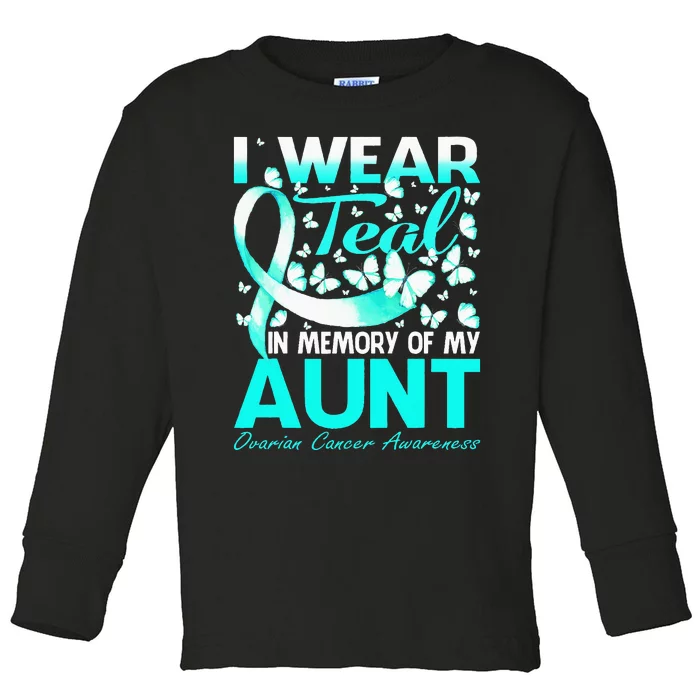 I Wear Teal In Memory Of My Aunt Ovarian Cancer Toddler Long Sleeve Shirt